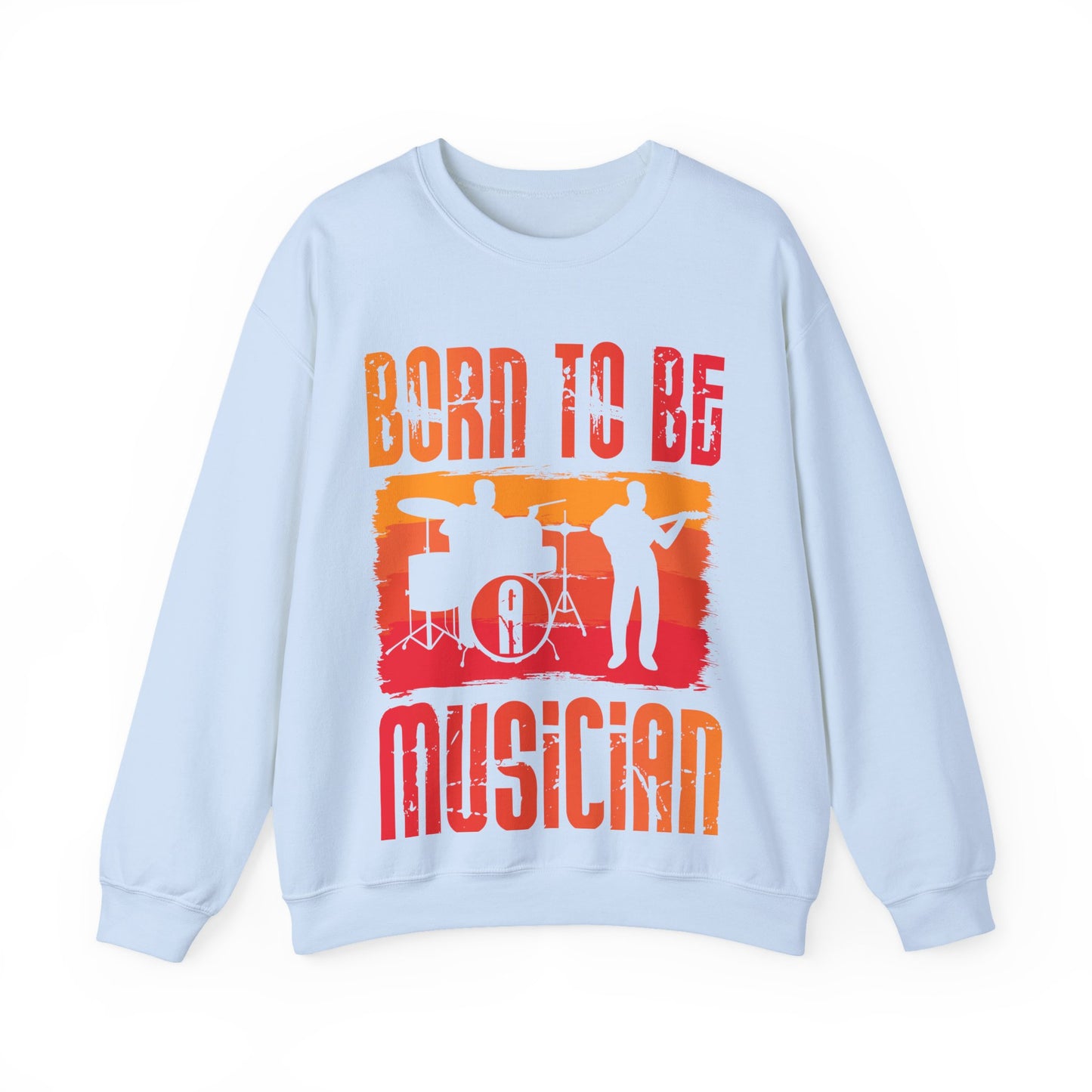 Born to Be Musician Crewneck Sweatshirt - Perfect for Music Lovers