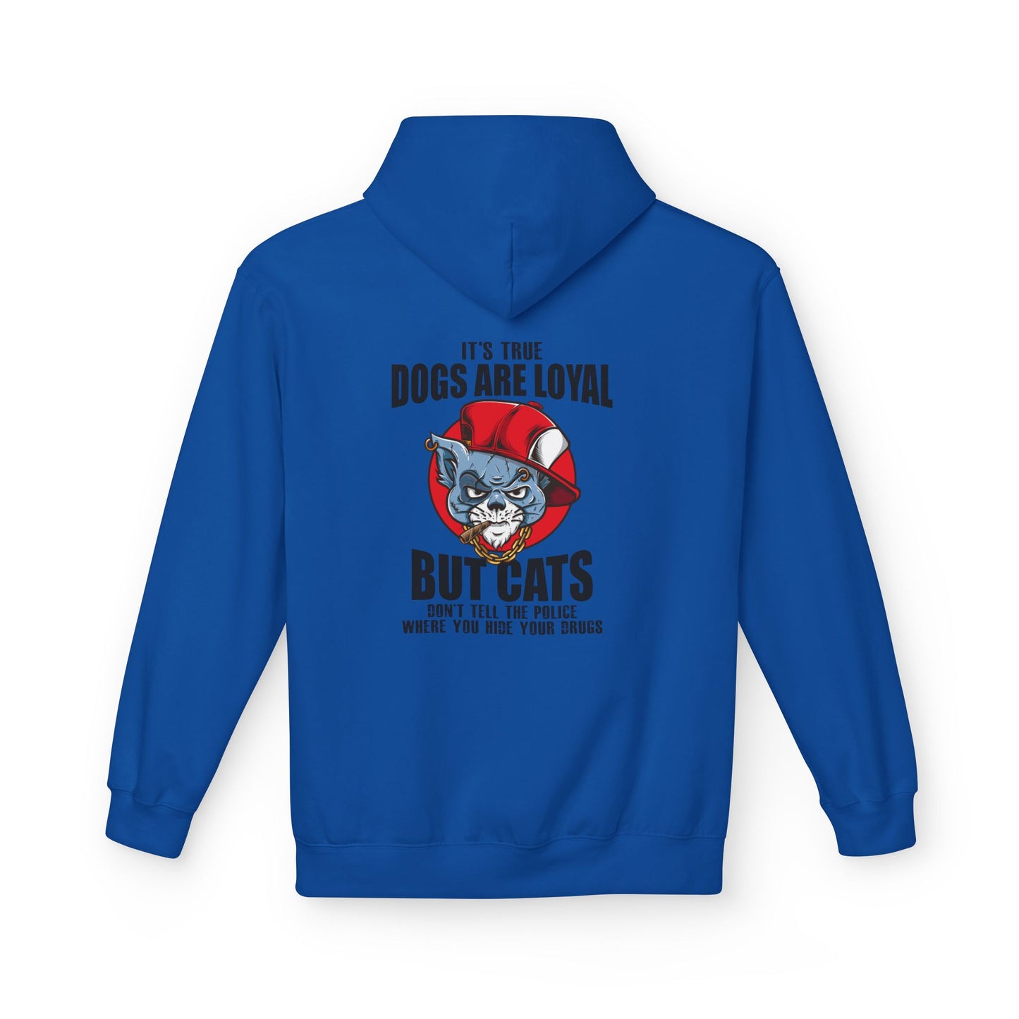 Hoodie — "Dogs Are Loyal But Cats Don’t Tell the Police" Graphic Cat Lover Pullover