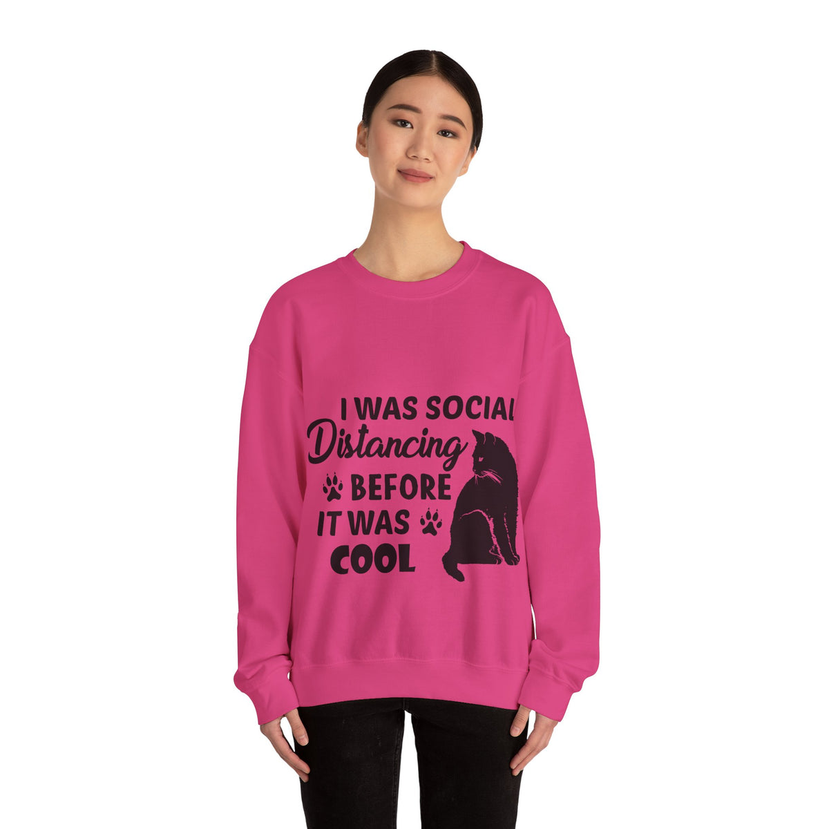 Crewneck Sweatshirt "I Was Social Distancing Before It Was Cool" — Cat Lover Funny Graphic