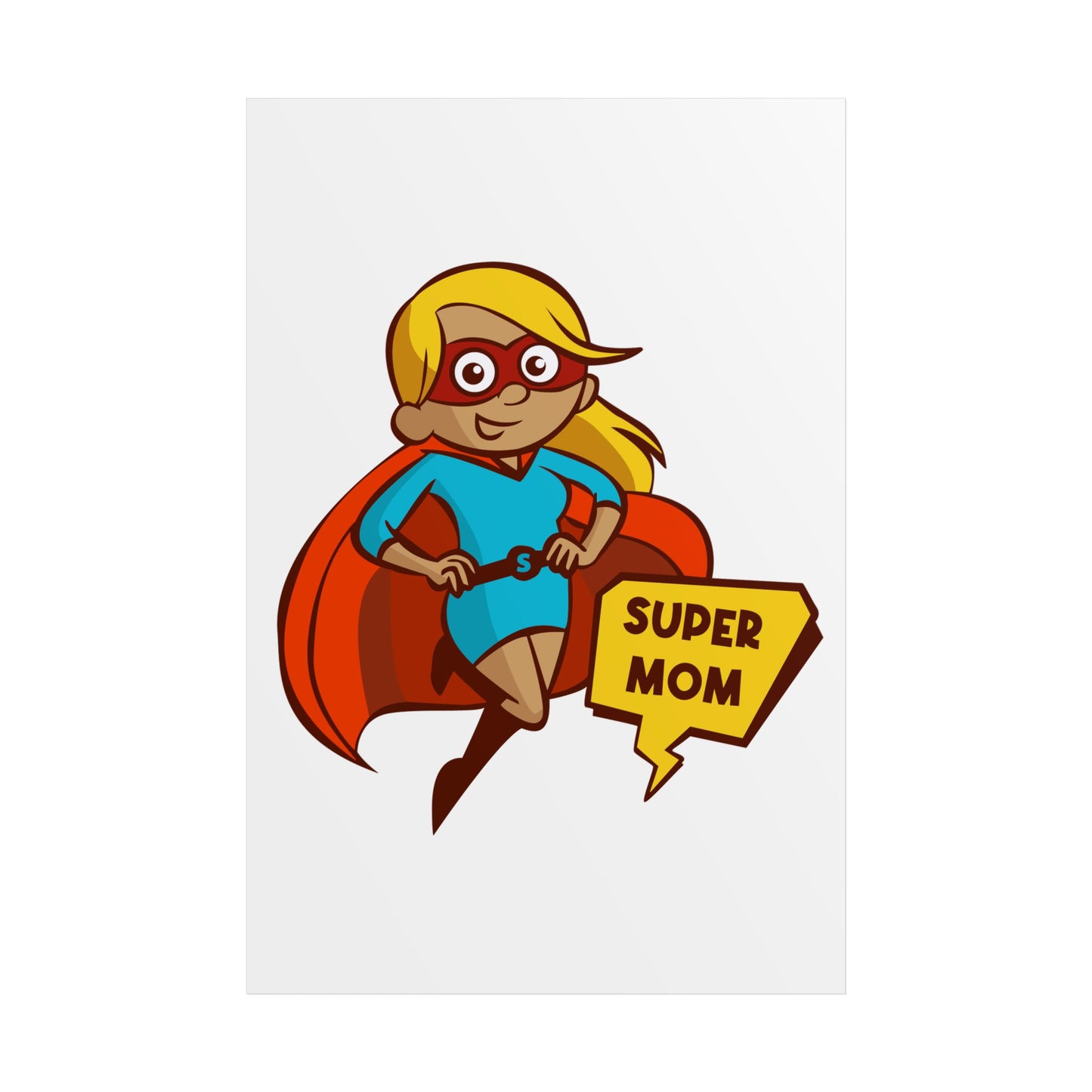 Super Mom Unframed Poster - Inspirational Wall Art
