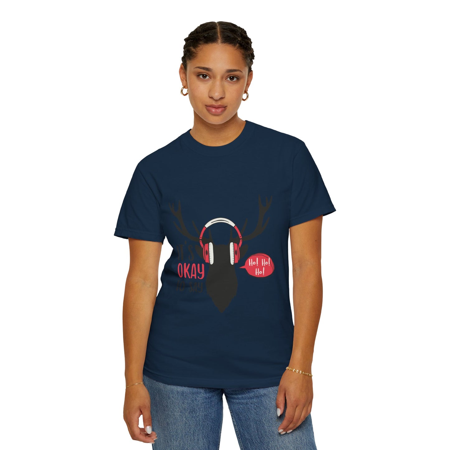 Reindeer Headphones Christmas T-Shirt – "It’s Okay to Say Ho! Ho! Ho!" Holiday Tee