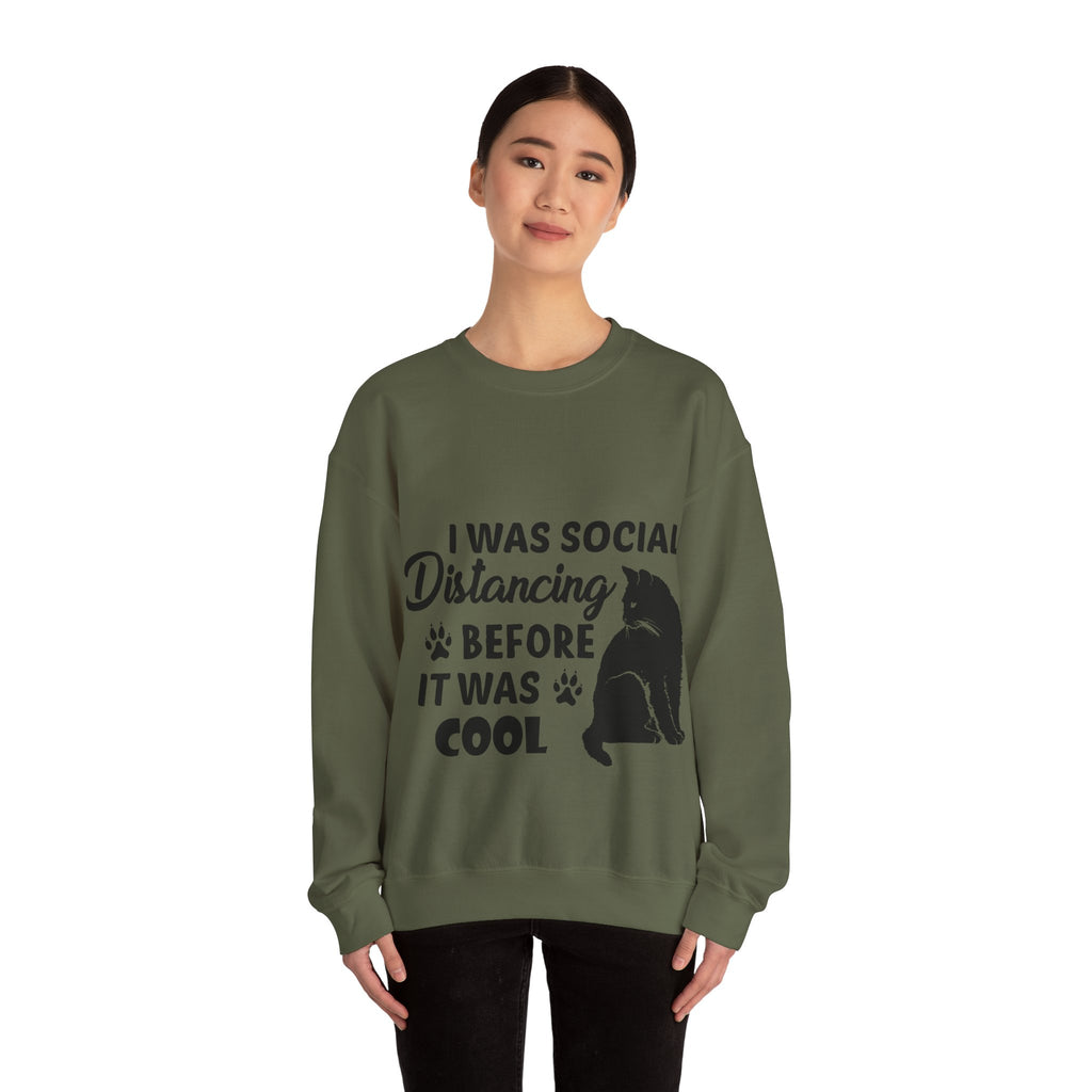 Crewneck Sweatshirt "I Was Social Distancing Before It Was Cool" — Cat Lover Funny Graphic