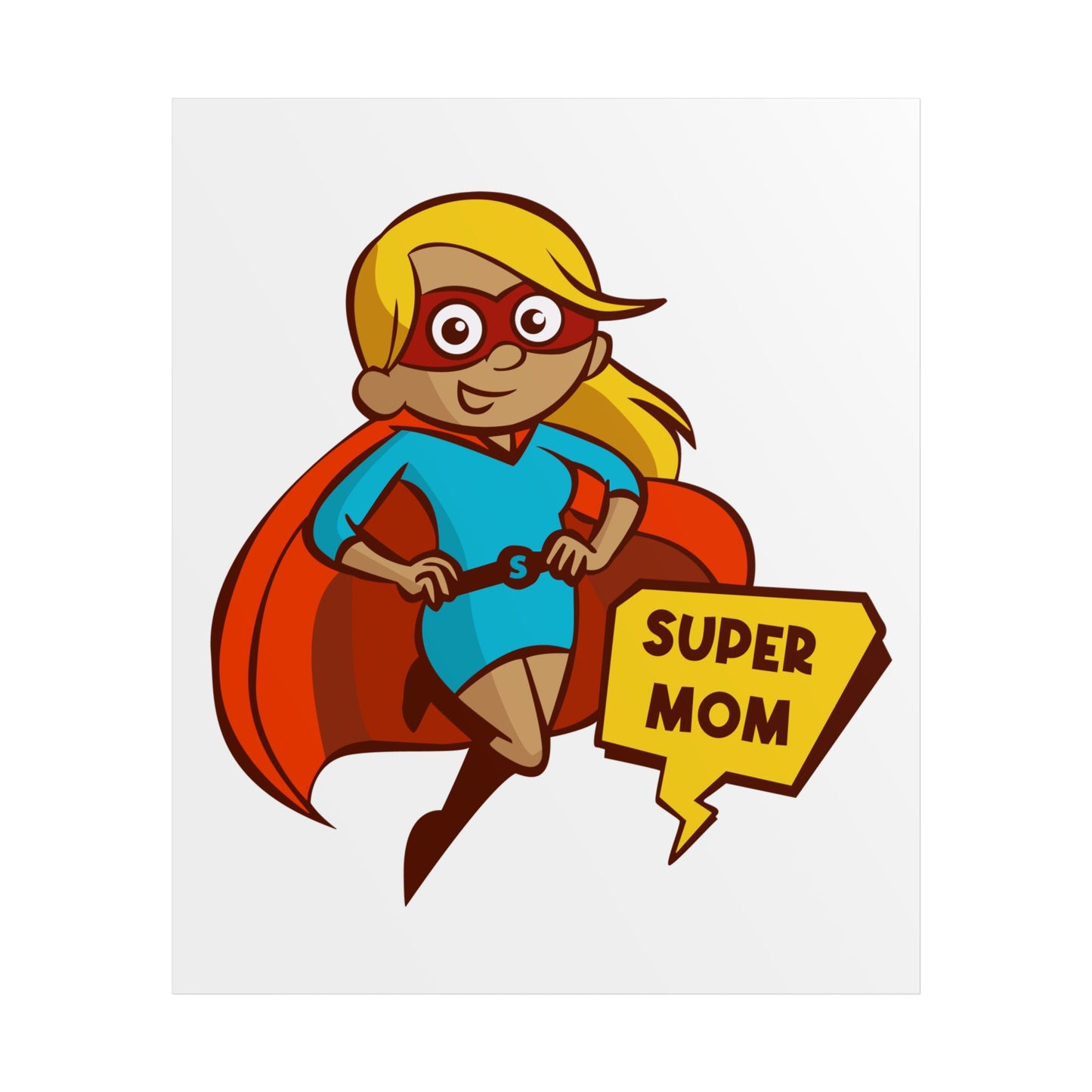 Super Mom Unframed Poster - Inspirational Wall Art