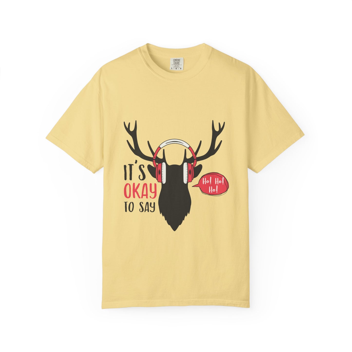 Reindeer Headphones Christmas T-Shirt – "It’s Okay to Say Ho! Ho! Ho!" Holiday Tee