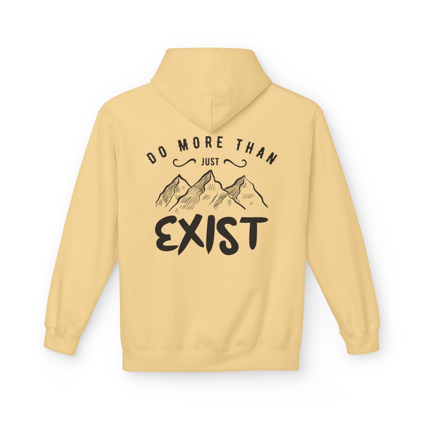 Inspirational Hoodie - Do More Than Just Exist