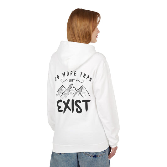 Inspirational Hoodie - Do More Than Just Exist