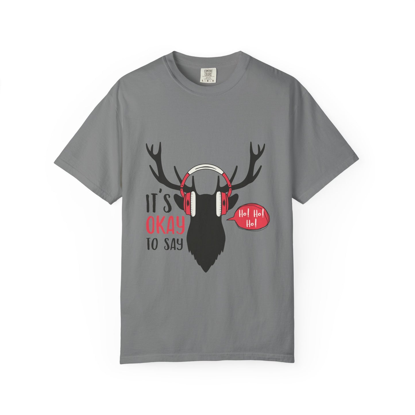 Reindeer Headphones Christmas T-Shirt – "It’s Okay to Say Ho! Ho! Ho!" Holiday Tee