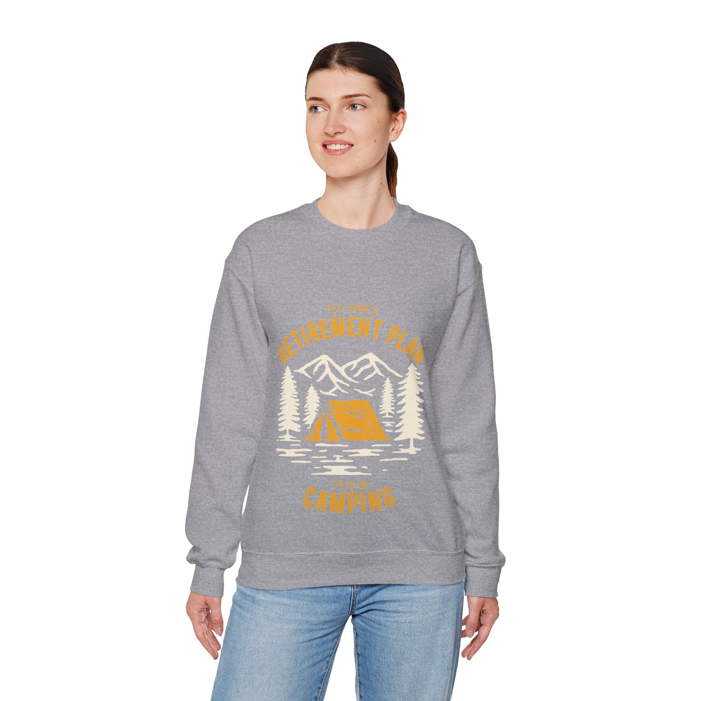 Crewneck Sweatshirt — "Yes I Have a Retirement Plan, I Plan on Camping" Vintage Camping Design