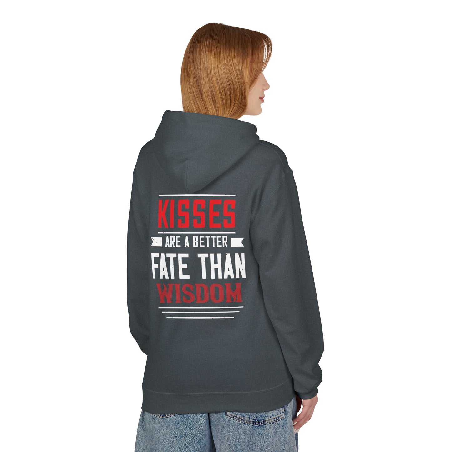 Hoodie - "Kisses Are A Better Fate Than Wisdom" Graphic Pullover
