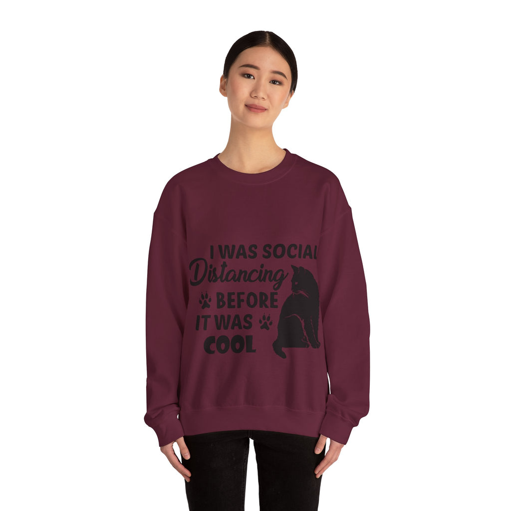Crewneck Sweatshirt "I Was Social Distancing Before It Was Cool" — Cat Lover Funny Graphic