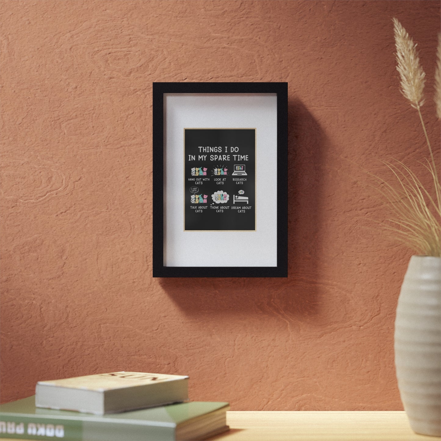 Cat Lover's Framed Poster - Inspirational Wall Art for Home Decor